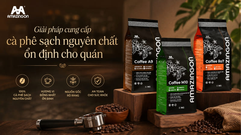 Cà phê AMAZINGON giải pháp cà phê nguyên chất 100% tự nhiên cho quán Cà phê AMAZINGON giải pháp cà phê nguyên chất 100% tự nhiên cho quán