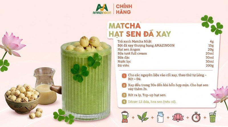Công thức làm Matcha hạt sen đá xay chuẩn vị từ AMAZINGON