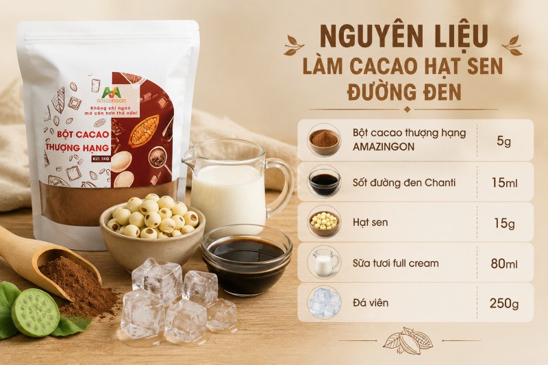 Nguyên liệu đúng chuẩn công thức cacao hạt sen đường đen 
