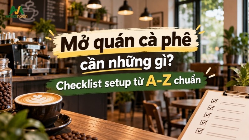 mở quán cà phê cần những gì