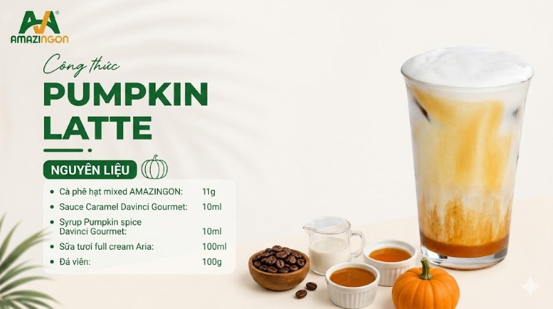 Công thức Pumpkin latte chuẩn vị từ AMAZINGON
