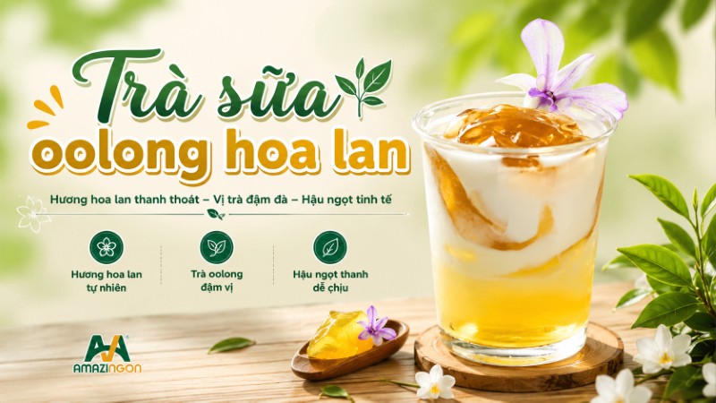 Trà sữa oolong hoa lan thức uống cao cấp với hương hoa lan tự nhiên