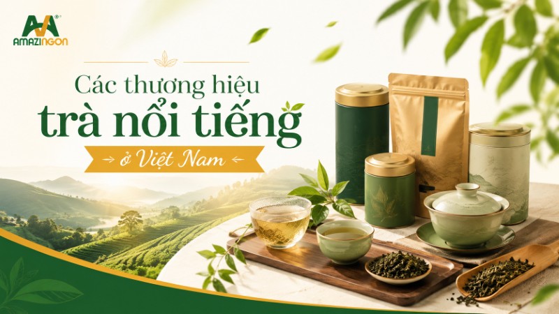 các thương hiệu trà nổi tiếng ở việt nam