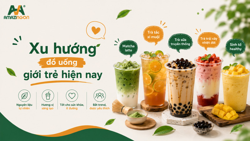 xu hướng đồ uống giới trẻ hiện nay