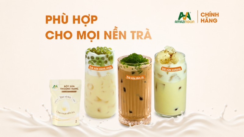Bột sữa thượng Hạng AMAZINGON phù hợp với mọi nền trà Bột sữa thượng Hạng AMAZINGON phù hợp với mọi nền trà