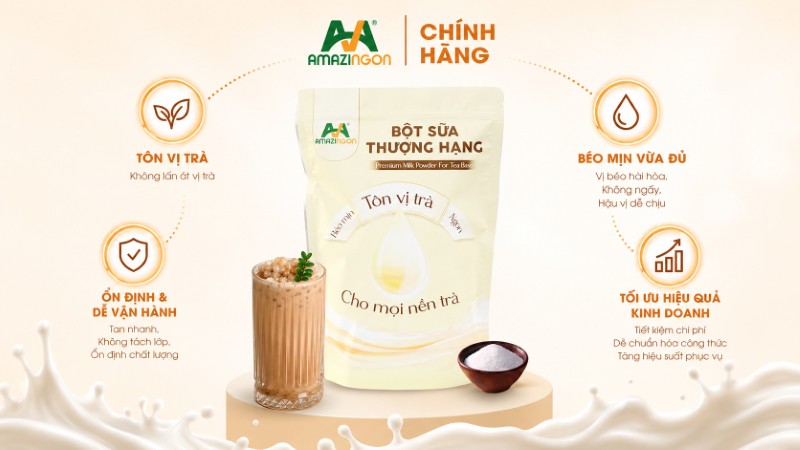 Bột sữa thượng hạng AMAZINGON - Bột sữa được các chuỗi F&B tin dùng 